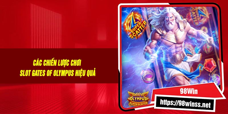 Các chiến lược chơi Slot Gates of Olympus hiệu quả