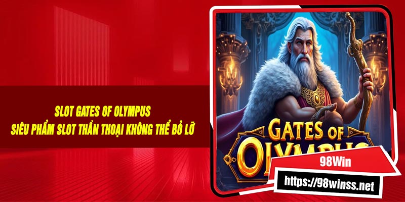 🌟 Slot Gates of Olympus – Siêu Phẩm Slot Thần Thoại Không Thể Bỏ Lỡ